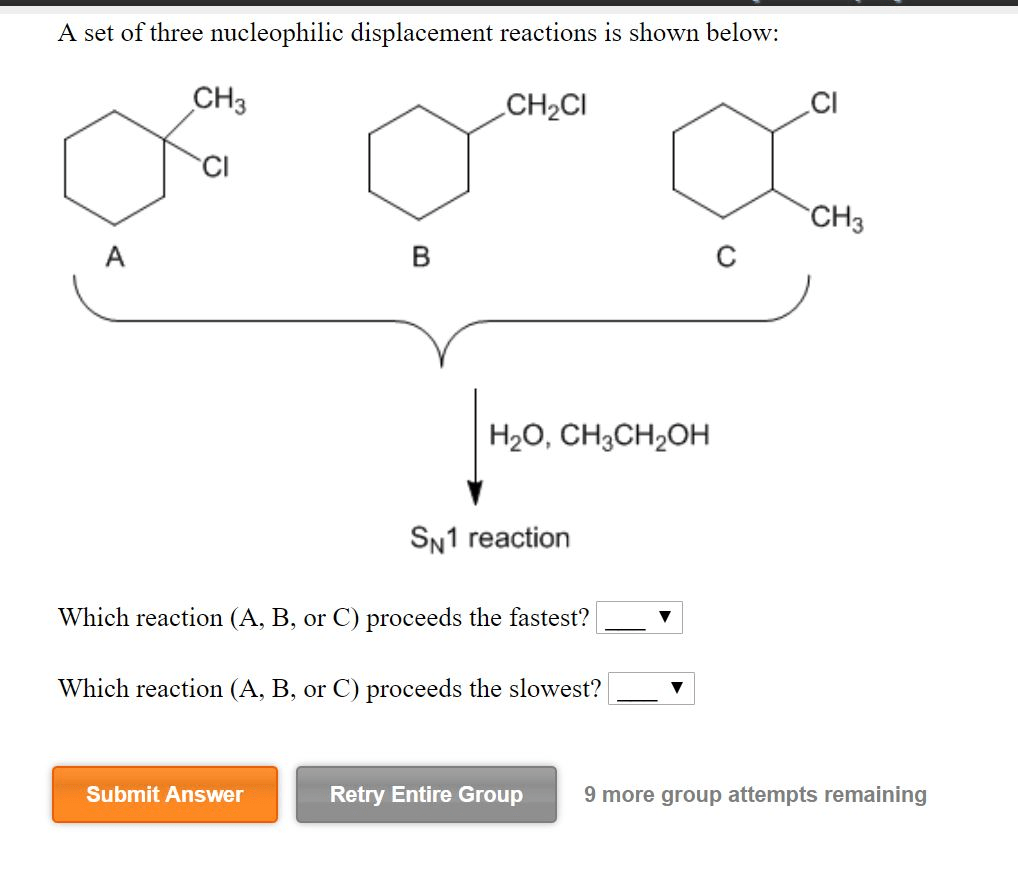 Nucleophilic displacement reactions three set shown below reaction abc fastest proceeds which